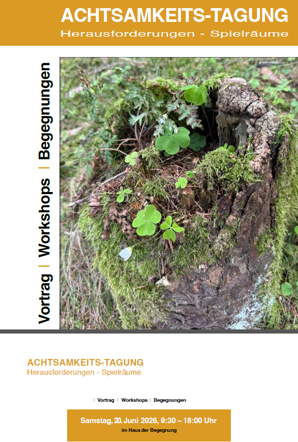 ACHTSAMKEITS-TAGUNG Herausforderungen - Spielräume